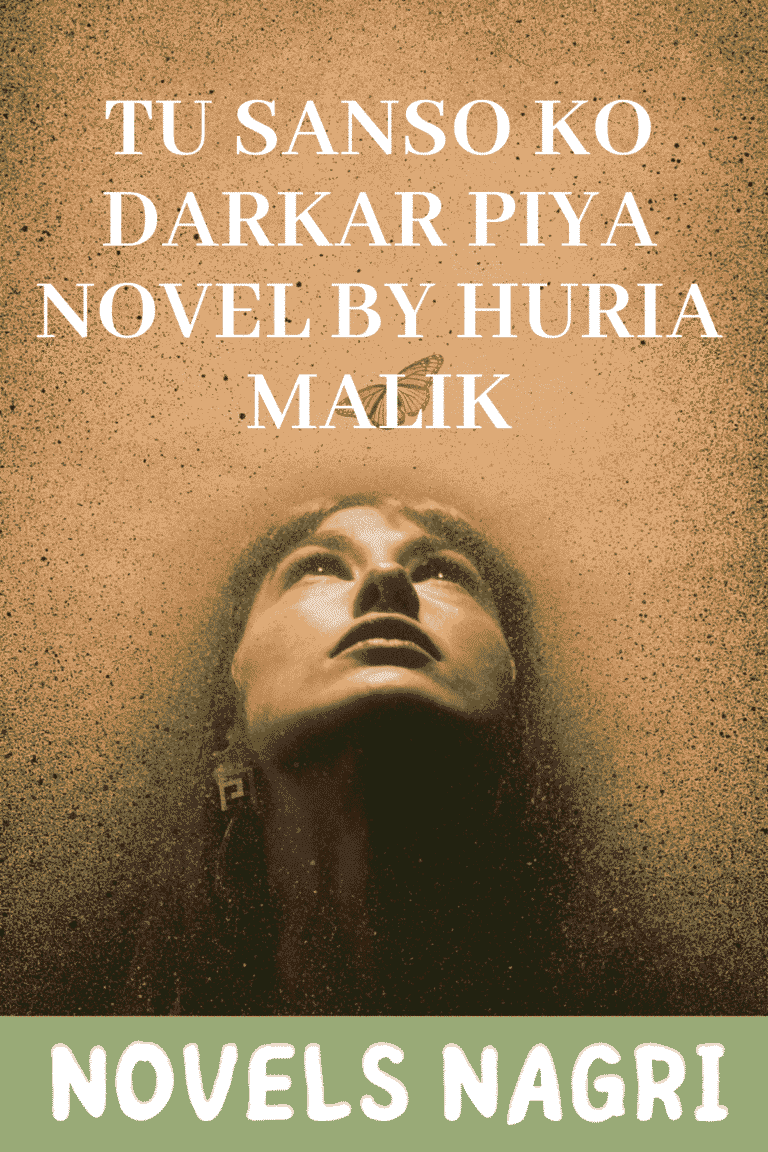Tu Sanso Ko Darkar Piya Novel by Huria Malik