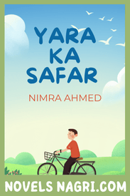 Yara Ka Safar Novel By Nimra Ahmed
