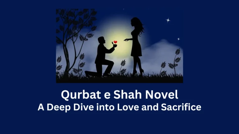 qurbat e shah novel